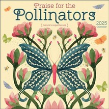 Praise for the Pollinators 2025 Wall Calendar: Nature&#39;s Superheroes Ambe... - $16.00