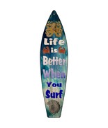 Life Is Better When Your Surf Blue Novelty Metal Surfboard Sign SB-357 - €21,29 EUR