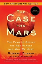 The Case for Mars: The Plan to Settle the Red Planet and Why We Must by Zubrin - £6.66 GBP