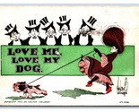 Comic Love Me Love My Dog Artist Signed Walter Wellman DB Postcard H18 - $4.42