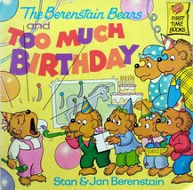 The Berenstain Bears and Too Much Birthday by Stan &amp; Jan Berenstain / 1986 PB - £0.90 GBP