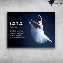 Ballet Dancer Dance Noun An Artistic Sport That Combines Music And Movement To T - £12.73 GBP