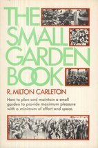 The Small Garden Book Carleton, R. Milton - £6.19 GBP