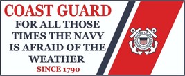 Coast Guard For The Times The Navy is Afraid Of The Weather Bumper Sticker - £3.17 GBP