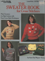 The Sweater Book for #375 CROSS STITCH by Anne Van Wagner Young - £1.37 GBP