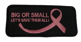 Big Or Small Let&#39;s Save Them All! Breast Cancer Patch - Black And Pink - Veteran - £4.45 GBP