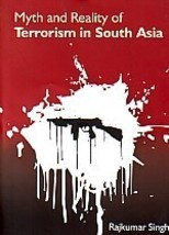 Myth and Reality of Terrorism in South Asia [Hardcover] - £22.33 GBP
