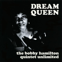 The Bobby Hamilton Quintet Unlimited - Dream Queen (Vinyl LP 2022, Reissue) - $56.62