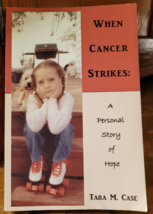 When Cancer Strikes A Personal Story of Hope by Tara Case 2011 Paperback - £5.84 GBP