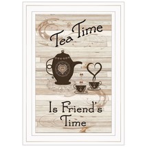 Tea Time is Friends Time 1 White Framed Print Kitchen Wall Art - $79.99