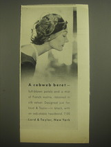 1958 Lord &amp; Taylor Cobweb Beret Advertisement - $18.49