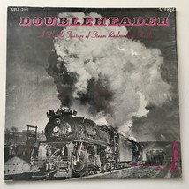 Doubleheader - A Double Feature of Steam Railroading Thrills LP Vinyl Re... - £31.13 GBP