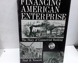 Financing American Enterprise: The Story of Commercial Banking - $2.96