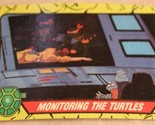 Teenage Mutant Ninja Turtles Trading Card Number 6 Monitoring The Turtles - $1.97