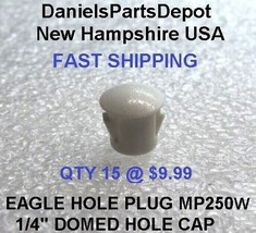 x15 1/4&quot; Eagle MP250W Hole Dome Plug Cap Cover White Nylon Plastic Heyco Style - £7.96 GBP