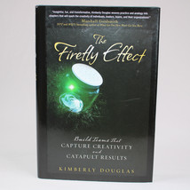 SIGNED The Firefly Effect Build Teams That Capture Creativity Hardback Book w/DJ - £27.87 GBP