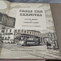 Cable Car Carnival Lucius Beebe &amp; Charles Clegg  1951 First Edition Hard... - £15.72 GBP