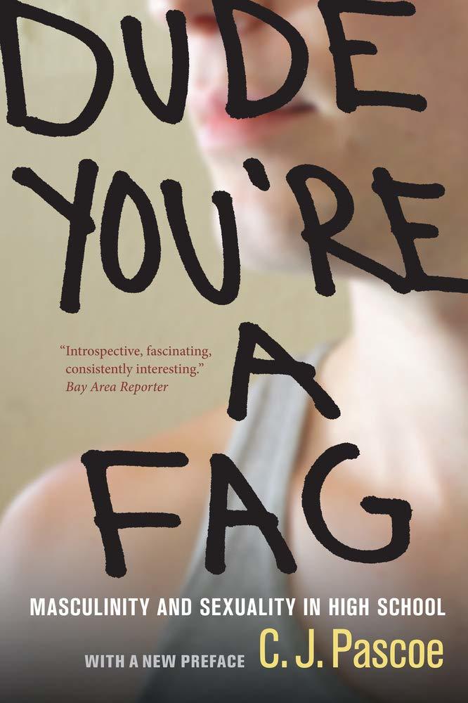 Dude, You&#39;re a Fag: Masculinity and Sexuality in High School [Paperback]... - $13.01