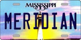 Meridian Mississippi Novelty Metal License Plate - $18.95