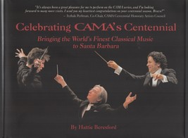 Celebrating CAMA&#39;s Centennial / Santa Barbara / Classical Music / HARDCOVER - £25.58 GBP