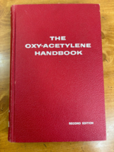 The Oxy-Acetylene Handbook Welding &amp; Cutting Procedure Union Carbide 2nd Ed 1961 - £15.94 GBP