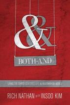 Both-And: Living the Christ-Centered Life in an Either-Or World [Paperback] Nath - £11.79 GBP