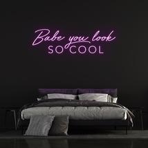 &#39;Babe You Look So Cool&#39; | LED Neon Sign - £189.61 GBP+