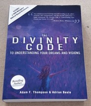 The Divinity Code to Understanding Your Dreams and Visions Adam F. Thompson - £19.70 GBP