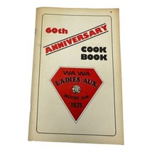 WA Ladies Aux Moose Jaw 1925 Cookbook 60th Anniversary 1985 Book PB - $31.63