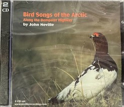 John Neville - Bird Songs of the Arctic Along the Dempster Hwy (CD x 2)Brand NEW - £20.08 GBP