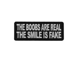 The BOOBS ARE REAL The Smile is Fake 4&quot; x 1.5&quot; Funny iron on patch (5701) (C75) - £4.66 GBP