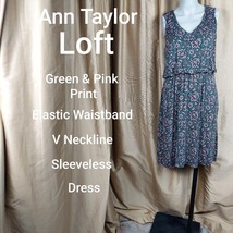 Ann Taylor LOFT Green Pink Floral Print Double V neckline Elastic Waist Dress... - £15.98 GBP