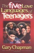 The Five Love Languages of Teenagers Chapman, Gary - $15.99
