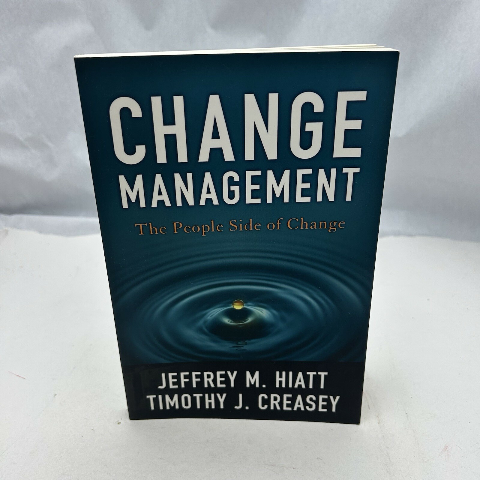 Change Management: The People Side of Change by Jeffrey M. Hiatt, T. J. ... - $4.59
