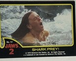 Jaws 2 Trading cards Card #51 Shark Prey - $1.97