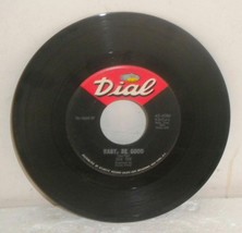Joe Tex ~ Baby, Be Good + You Need Me, Baby ~ 45 RPM Record ~ Dial 45-4086 - £23.97 GBP