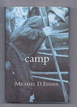 Camp by Michael D Eisner Hardcover Book Disney CEO - $9.50