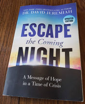 Escape the Coming Night: A Message of Hope Dr David Jeremiah, paperback - £5.53 GBP