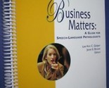 Business Matters: A Guide for Speech-Language Pathologists by Golper, Le... - £17.31 GBP