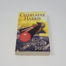All Together Dead (Southern Vampire Mysteries, Book 7) by Charlaine Harris, 2008 - £3.94 GBP
