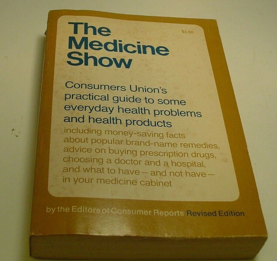The Medicine Show By The Editors Of Consumer Reports 1974 Paperback - $2.54