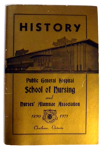 History of School of Nursing &amp; The Nurses Alumnae of the Public General Hospital - £38.91 GBP