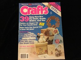 Crafts Magazine June 1986 East How To’s for Dads, Grads, Brides and You - £7.47 GBP