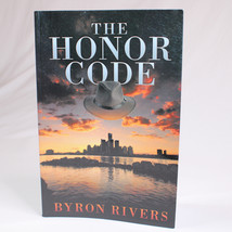 SIGNED The Honor Code Trade Paperback Book By Rivers Byron 2016 VG English Copy - £13.49 GBP