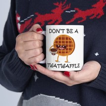 Don’t be A Twatwaffle 11oz funny coffee mug, Ceramic 11oz Cup - £7.98 GBP