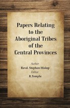 Papers Relating to the Aboriginal Tribes of the Central Provinces - £19.64 GBP