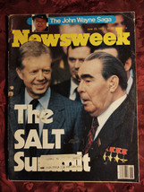 Newsweek Magazine June 25 1979 Jun 6/25/79 Salt Nuclear Summit John Wayne - £5.11 GBP