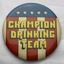 Champion Drinking Team Red White Blue Patriotic Vintage Pin Button Pinback - £11.58 GBP