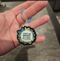 Life Is Short Buy More Plants | Fun Foliage Key Chain | Acrylic Keychain - $110.53 MXN