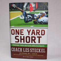 Signed One Yard Short Turning Your Defeats Into Victories By Les Steckel Hc Dj - $20.20
